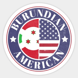 Proud Burundian-American Badge - Burundi Flag Sticker